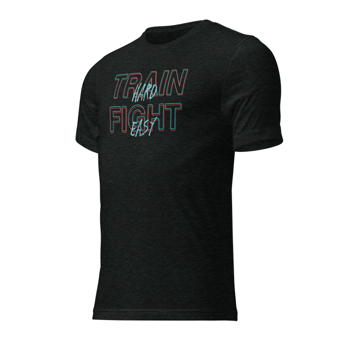 Train Hard Fight Easy Tee