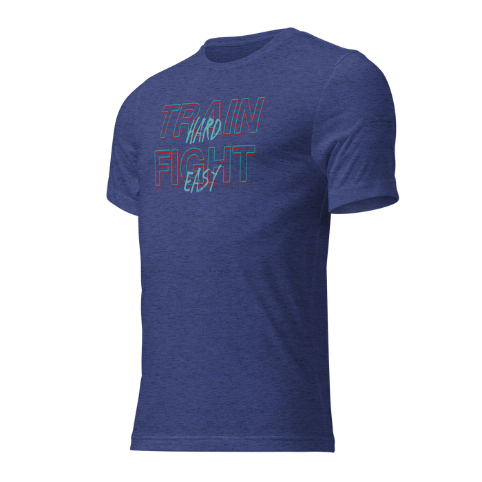 Train Hard Fight Easy Tee